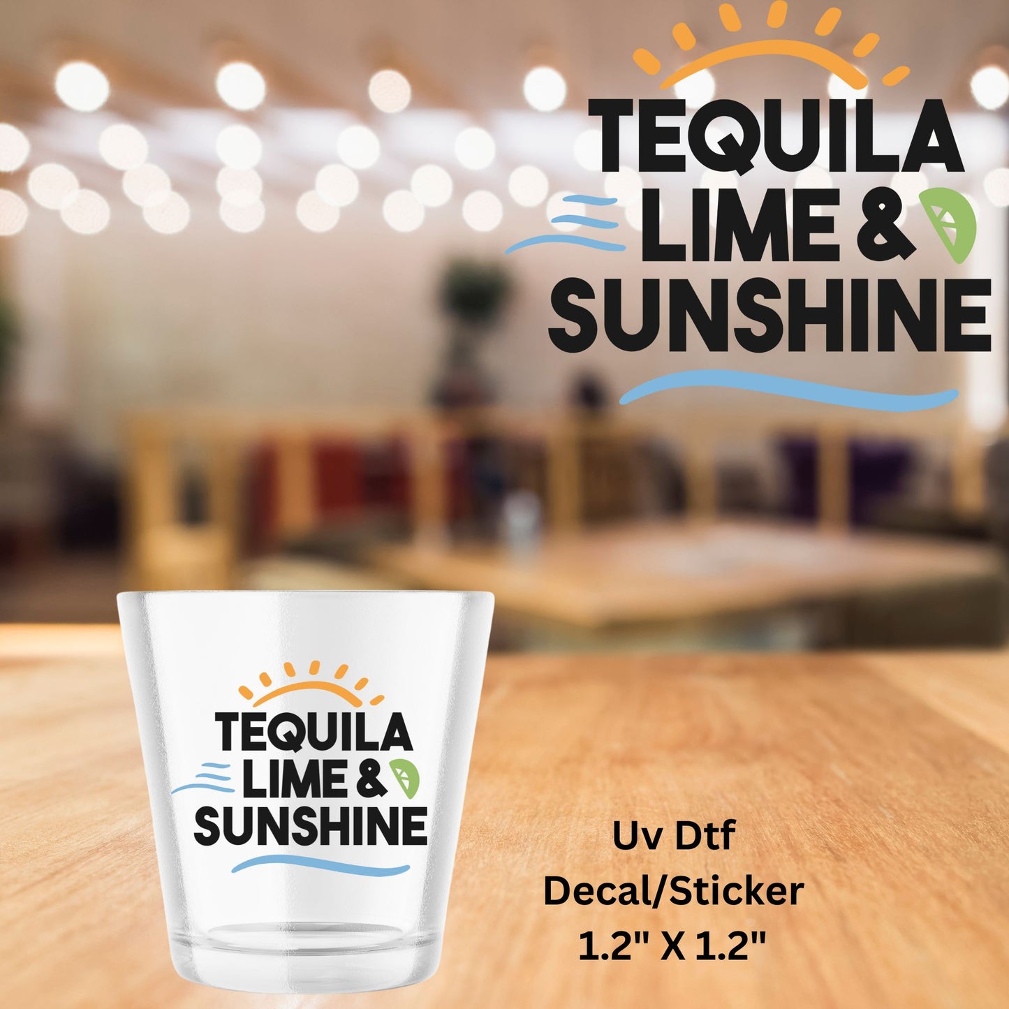 Uv Dtf Shot Glass Sticker Tequila Lime & Sunshine