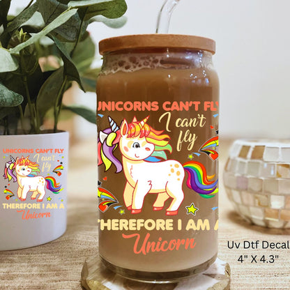 Uv Dtf Cup Wrap Decal Unicorns Can't Fly I Can't Fly Therefore I Am A Unicorn Orange | Hip Sip Trucker Tumbler Water Bottle Plastic Cups