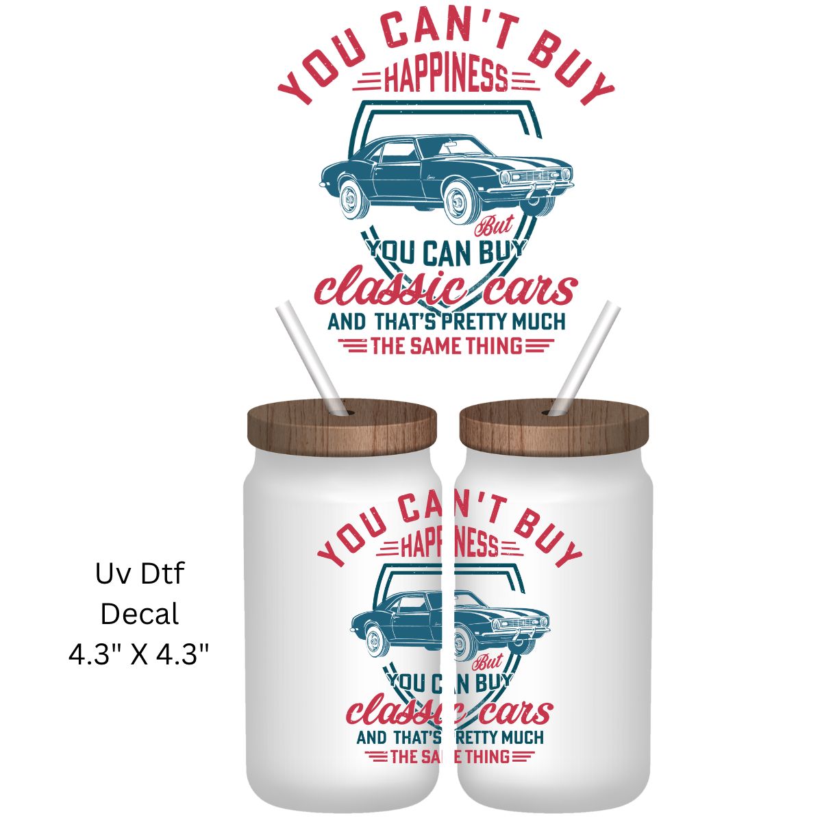 Uv Dtf Cup Wrap Decal You Can't Buy Happiness But You Can Buy Classic Cars | | Hip Sip Trucker Tumbler Water Bottle Plastic Cups