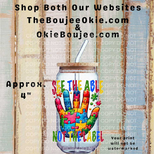 See The Able Not The Label Double-Sided UV DTF Decal