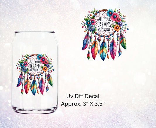 Uv Dtf Decal All Your Dreams Are Possible Dream catcher