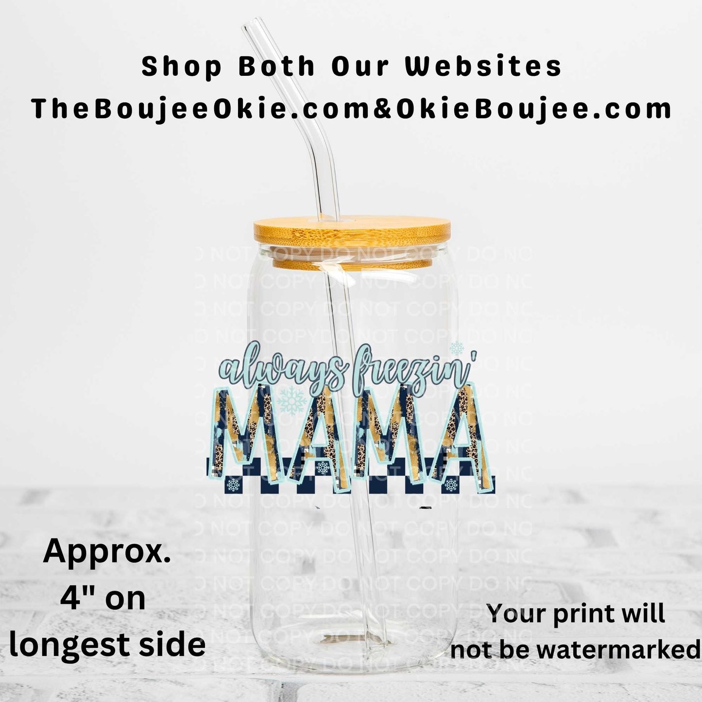 Always Freezin' Mama Uv Dtf Decal