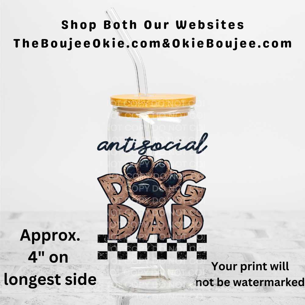 Anti Social Dog Dad Uv Dtf Decal Double Sided