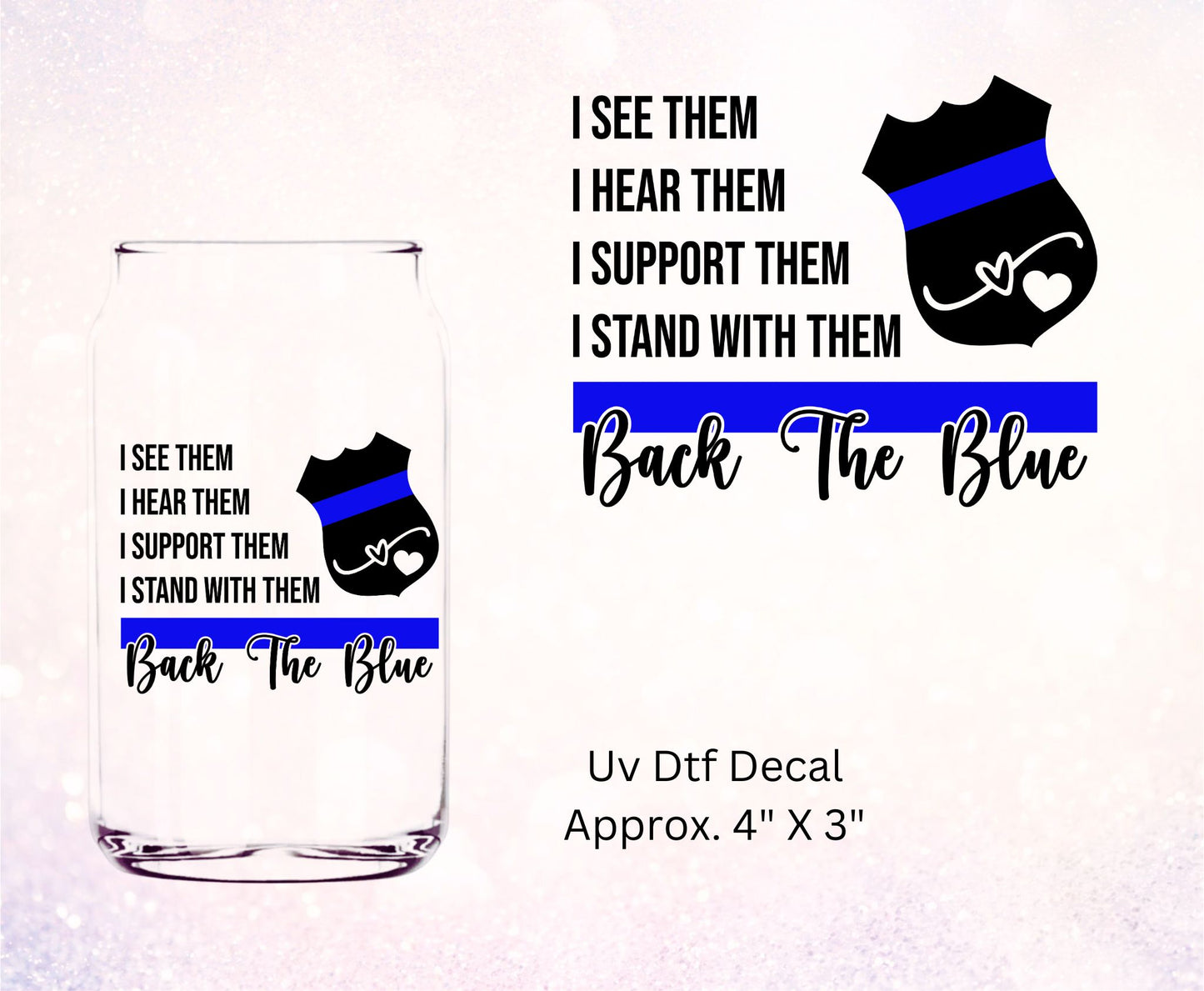 Uv Dtf Decal I See Them....Back The Blue  | Police Design