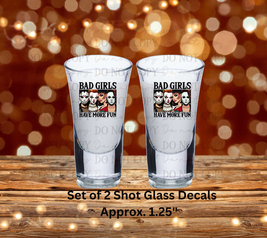 Bad Girls Have More Fun Uv Dtf Decal Set of 2 Shot Glass Decal Double Sided