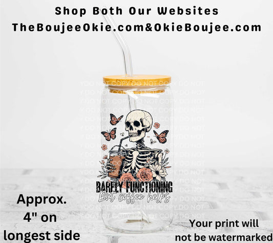 Barely Functioning But Coffee Helps UV DTF Decal Double Sided