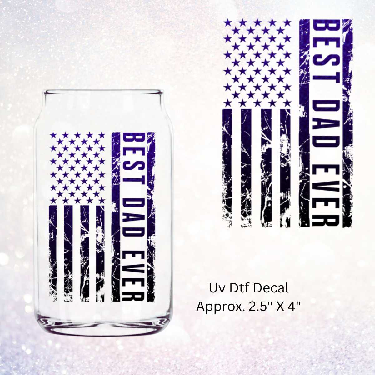 Uv Dtf Decal Best Dad Ever Flag | Double Sided