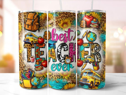 Best Teacher Ever 20oz Skinny Tumbler Sublimation Print