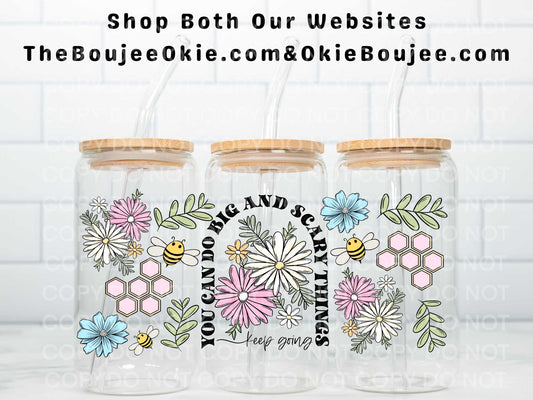 You Can Do Big And Scary Things...Keep Going Double Sided Uv Dtf Cup Wrap