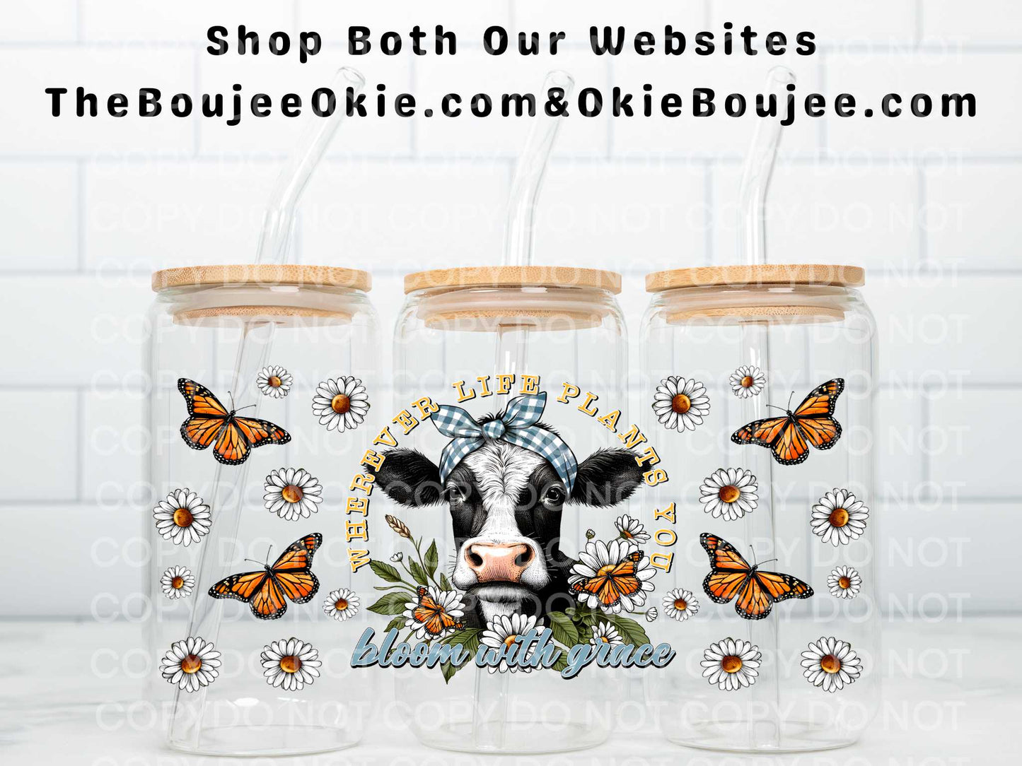 Wherever Life Plants You Bloom With Grace Double Sided Uv Dtf Wrap