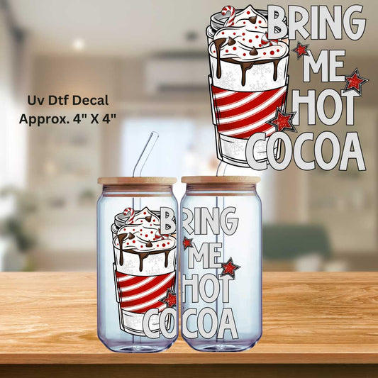 Bring Me Hot Cocoa Double Sided UV DTF Decal