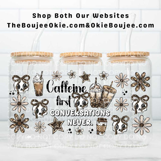 Caffeine First Conversations Never Uv Dtf Wrap Double Sided