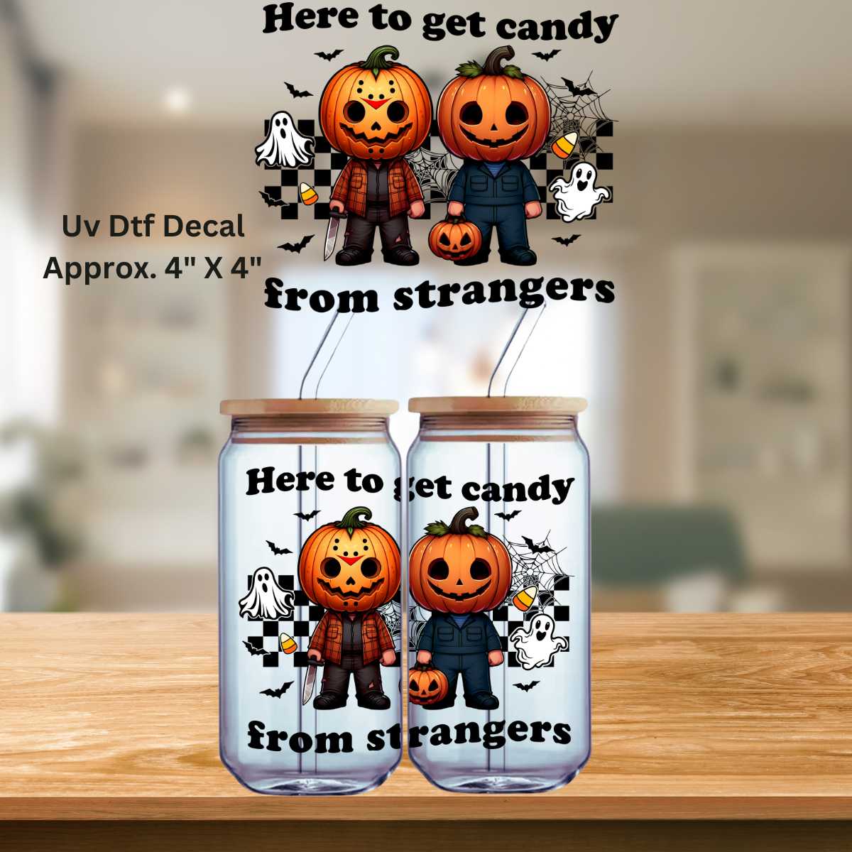 Here To Get Candy From Strangers Halloween  Double-Sided UV DTF Decal