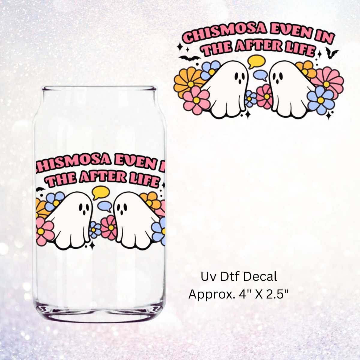Uv Dtf Decal Chismosa Even In The After Life | Double Sided