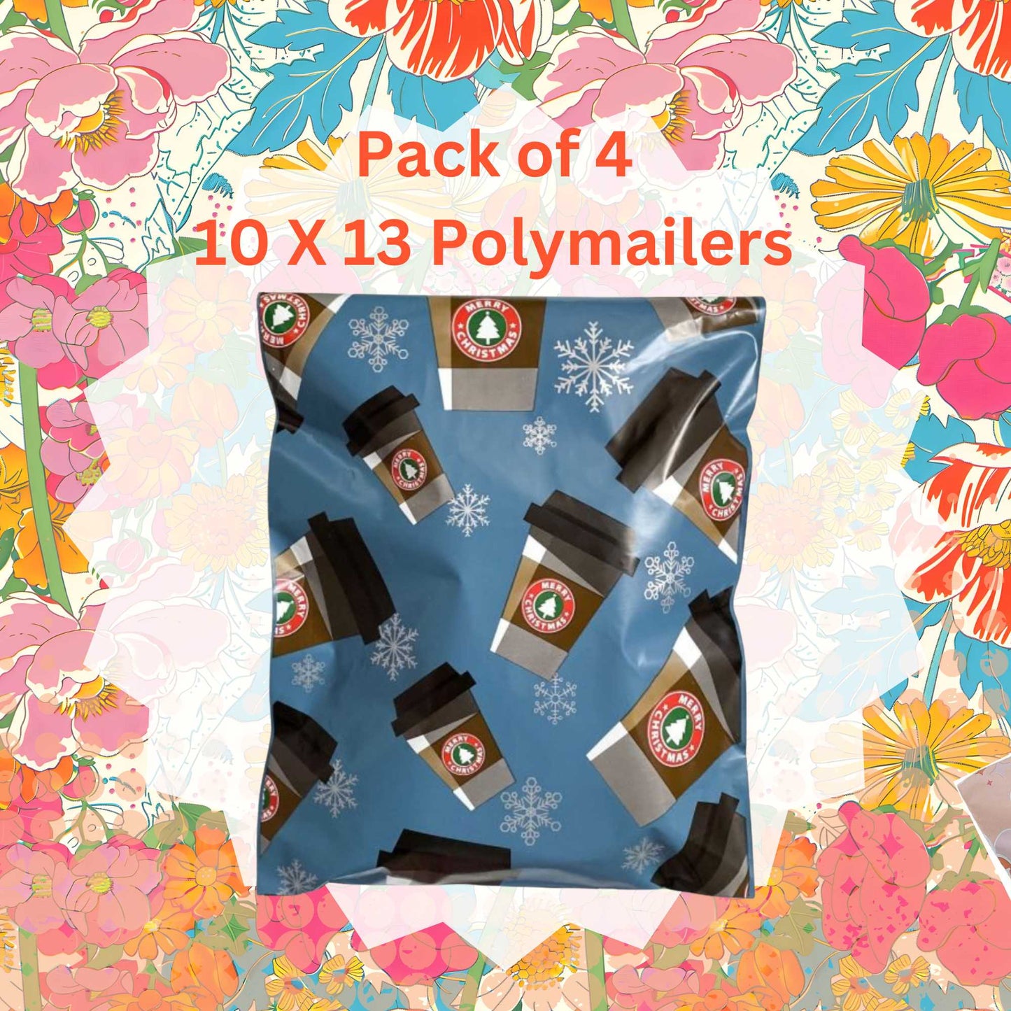 Pack of 4 Polymailers~ Merry Christmas Coffee ~10 X 13