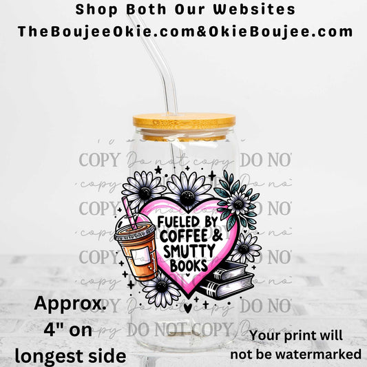 Fueled By Coffee & Smutty Books Uv Dtf Decal Double Sided