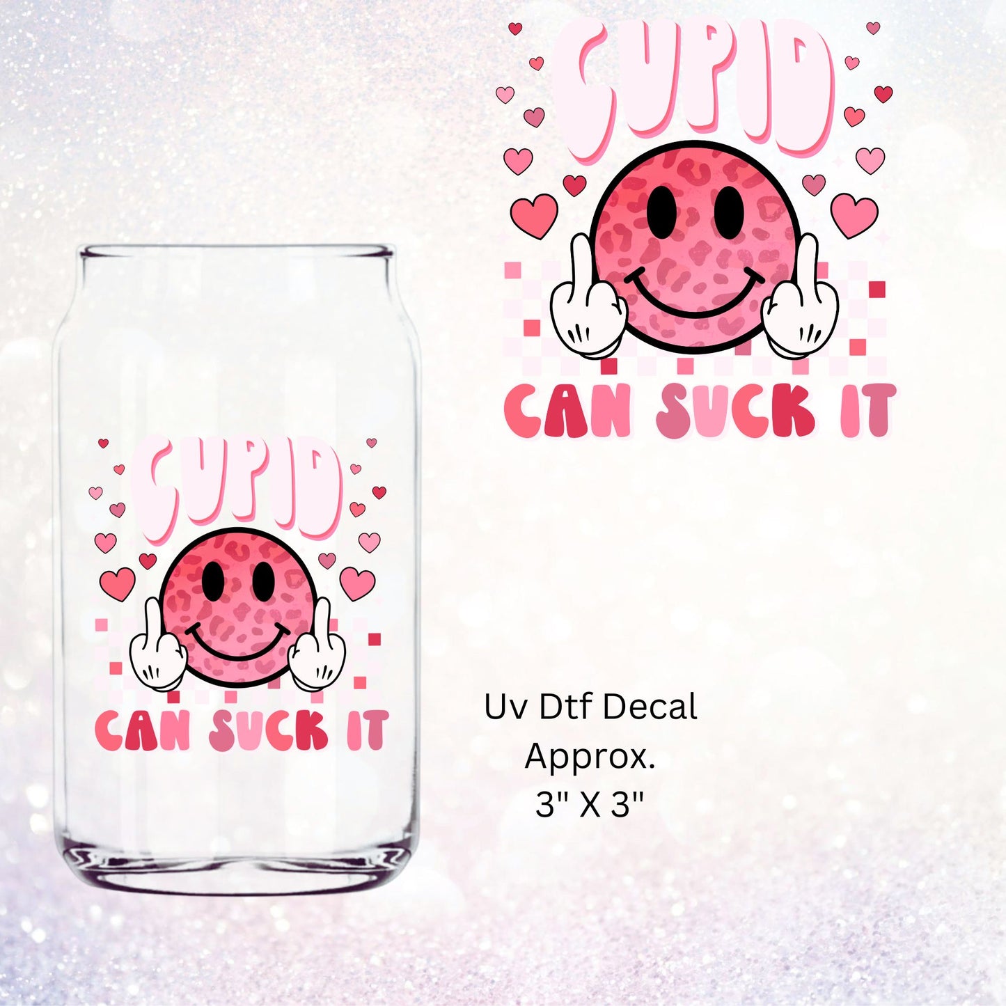 Cupid Can Suck It Uv Dtf Decal | Anti Valentine