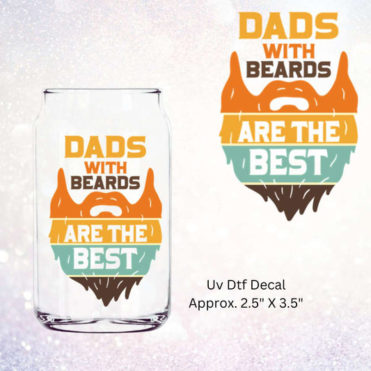 Uv Dtf Decal  Dads With Beards | Double Sided