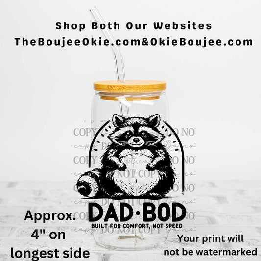 Dad Bod Built For Comfort Not Speed Uv Dtf Decal Double Sided