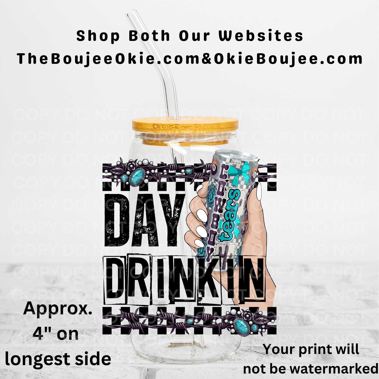 Day Drinkin Cowboy Tears Uv Dtf Decal Double Sided