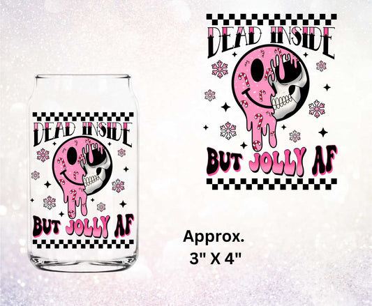 Dead Inside But Jolly AF Double-Sided UV DTF Decal | Christmas