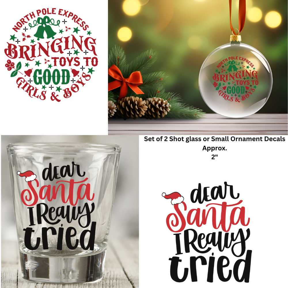 Dear Santa...I Tried & Bringing Toys To Girls & Boys Set of 2 Double Sided Uv Dtf Shot Glass or Ornament Decals