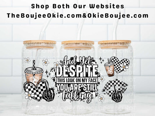 Despite This Look On My Face Double Sided Uv Dtf Wrap