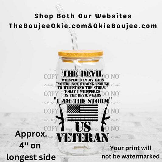 The Devil Whispered I Am The Storm..US Veteran... Uv Dtf Decal Double Sided