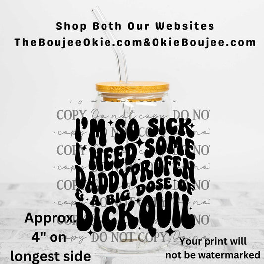 Daddyprofen & Dickquil Uv Dtf Decal Double Sided Completely Inappropriate