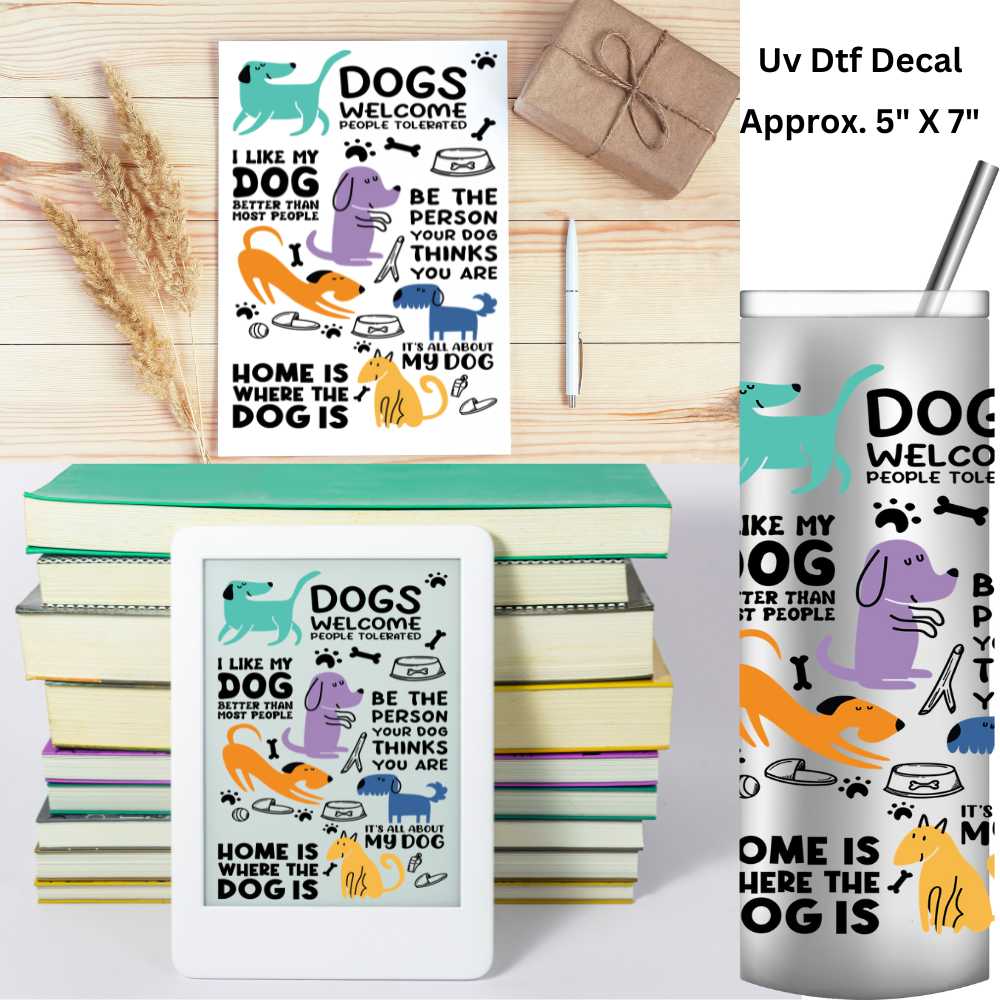 Dog Welcome Uv Dtf Decal 5 X 7 Use on Notebooks, Tablets Covers, 20oz Tumblers or Any Hard Smooth Surface