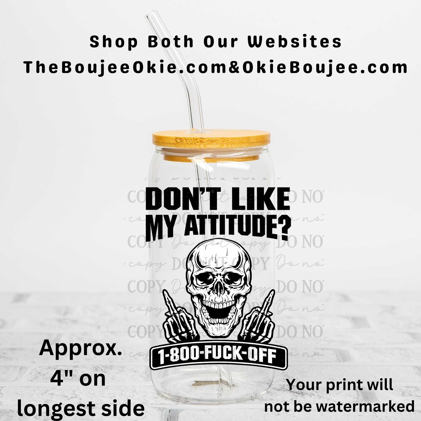 Don't Like My Attitude 1-800-F***-Off Uv Dtf Decal Double Sided