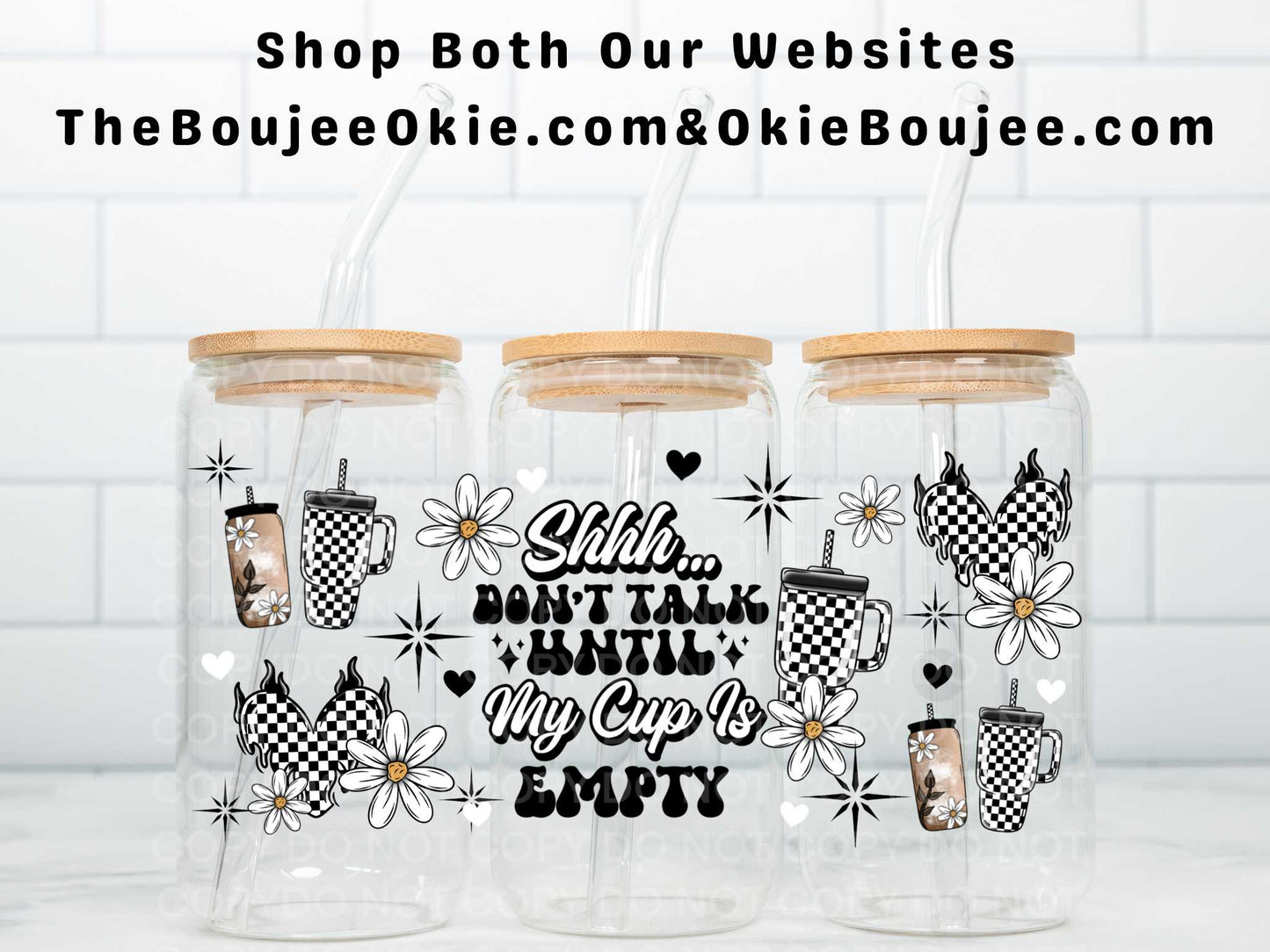 Shhh.. Don't Talk Until My Cup Is Empty Uv Dtf Wrap