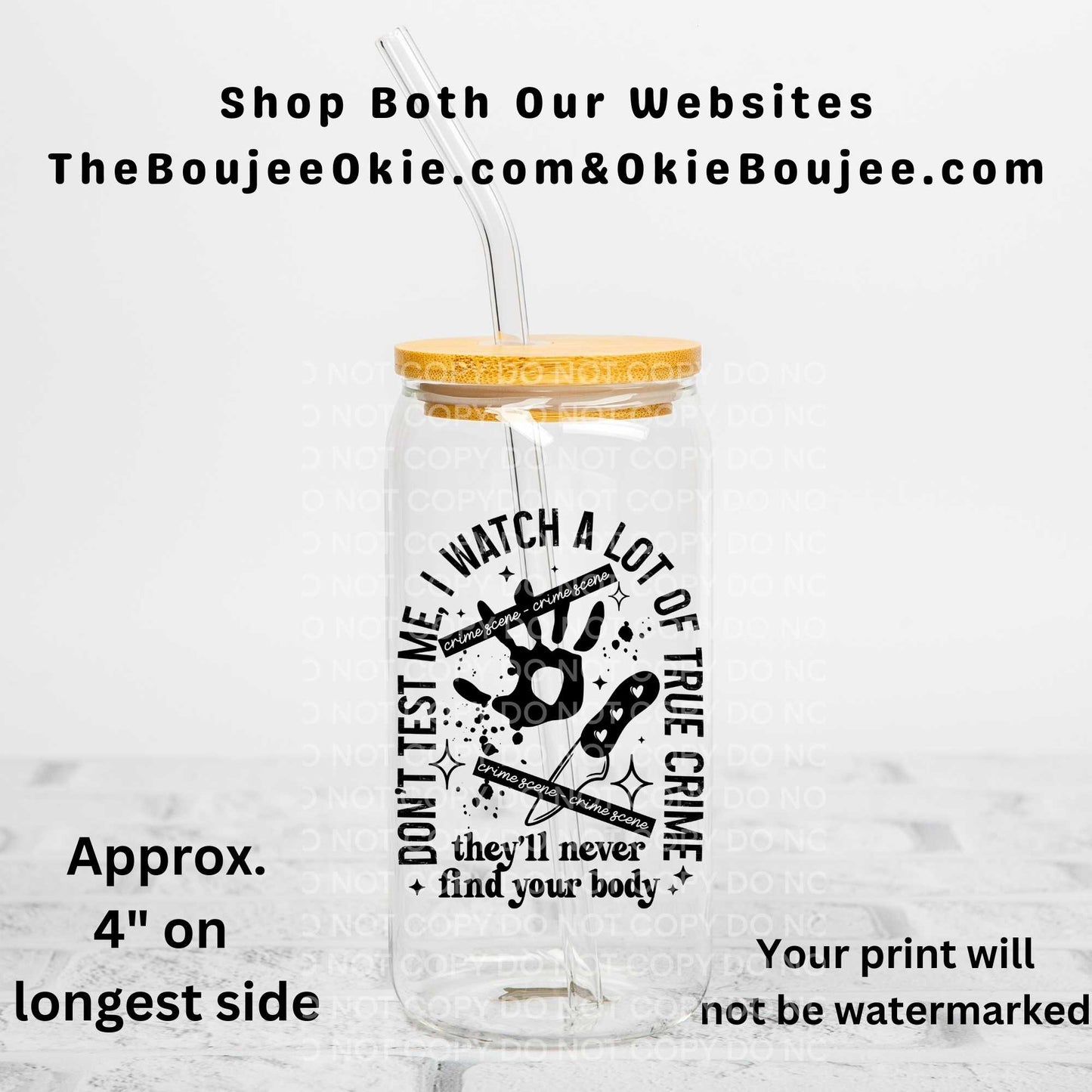 Don't Test Me I Watch A Lot Of True Crime Uv Dtf Decal