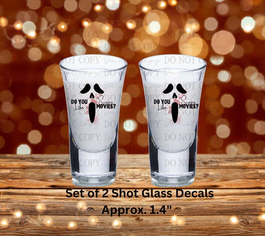 Do You Like Scary Movies? Uv Dtf Decal Set of 2 Shot Glass Decal Double Sided