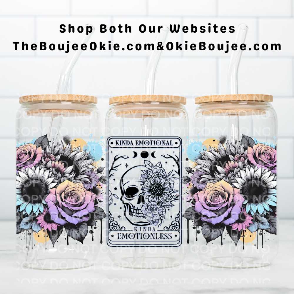 Kinda Emotional Kinda Emotionless UV DTF Double-Sided Wrap – 16oz Glass Can & Tumbler Design