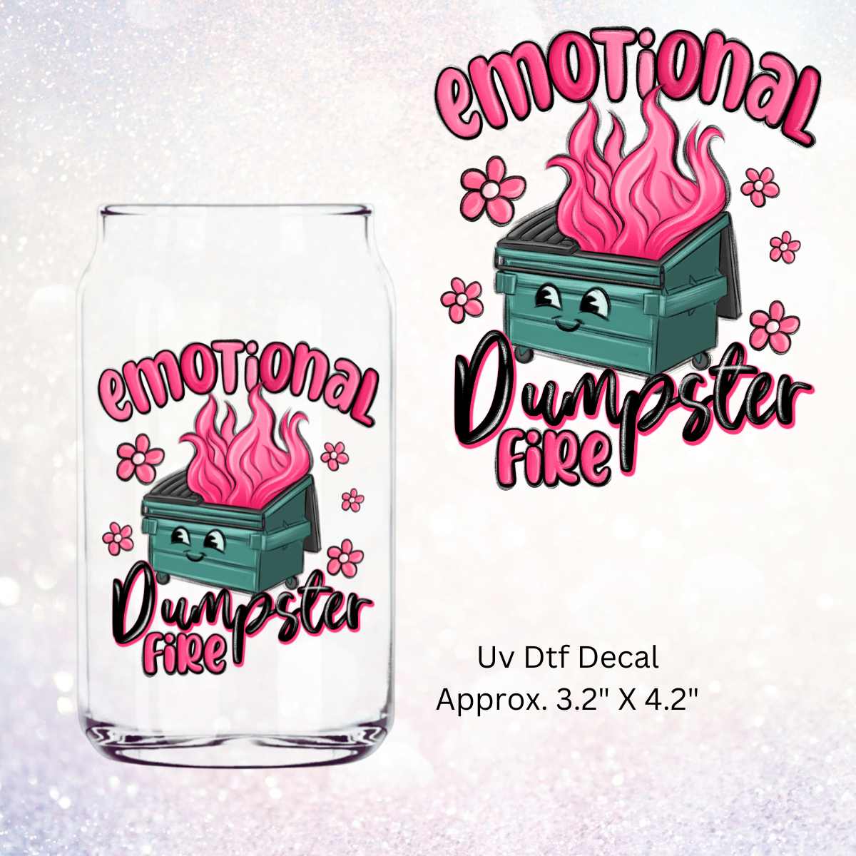 Uv Dtf Decal Emotional Dumpster Fire