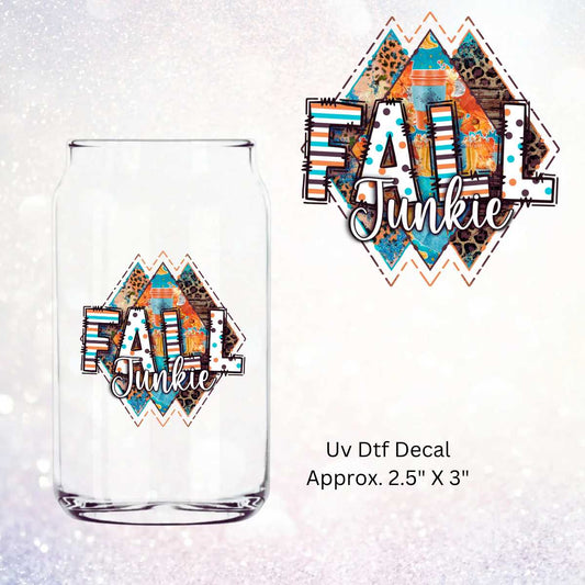 Fall Junkie  Double-Sided UV DTF Decal