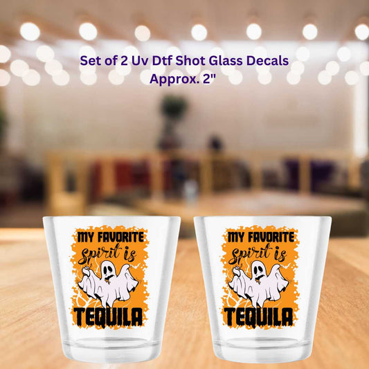 My Favorite Spirit Is Tequila Double-Sided UV DTF Shot Glass Decal Set of 2