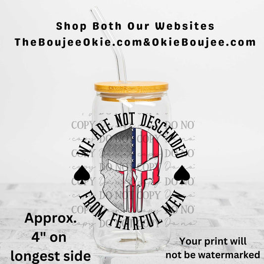 We Are Not Descended From Fearful Men Uv Dtf Decal Double Sided