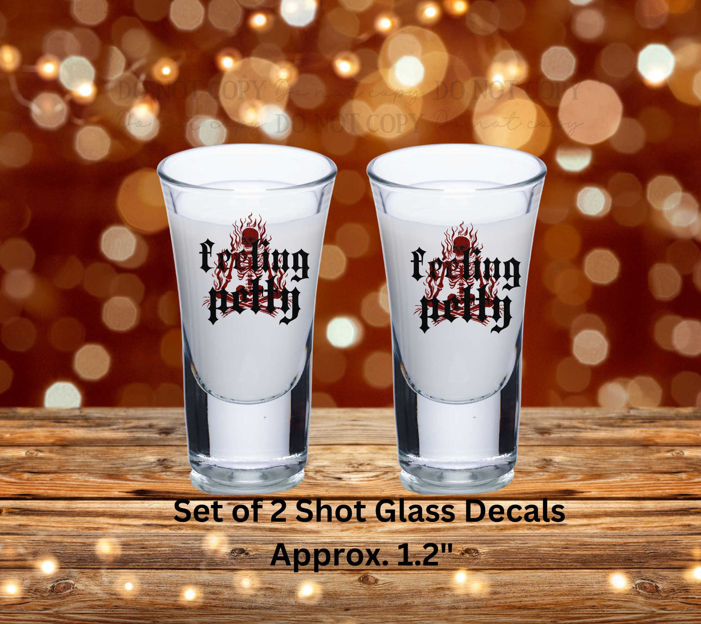 Feeling Petty  Uv Dtf Decal Set of 2 Shot Glass Decal Double Sided