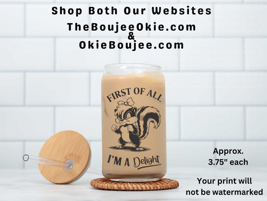 First Of All I'm A Delight Skunk UV DTF Decal