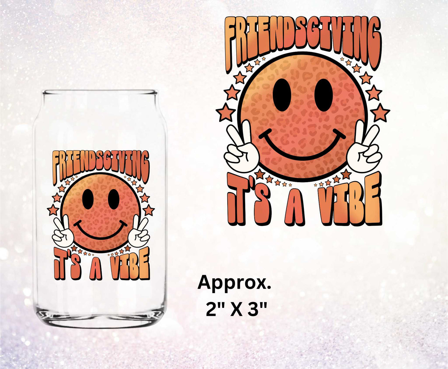 Friendsgiving Is A Vibe Double-Sided UV DTF Decal