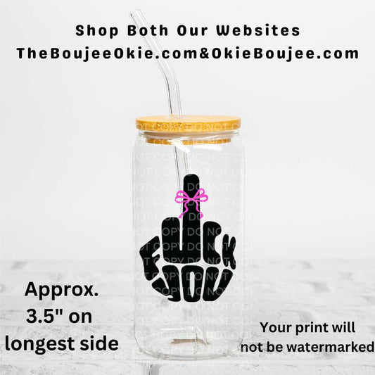 F You Middle Finger Pink Bow Uv Dtf Decal Double Sided