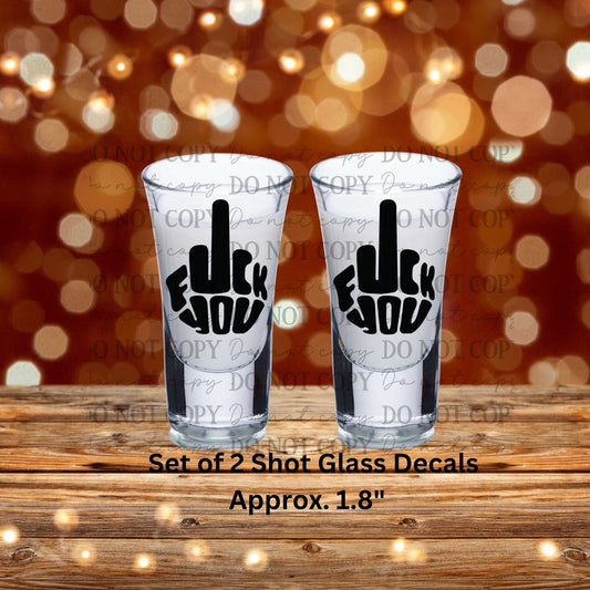 Middle Finger Fuck You 2 UV DTF Shot Glass Decals