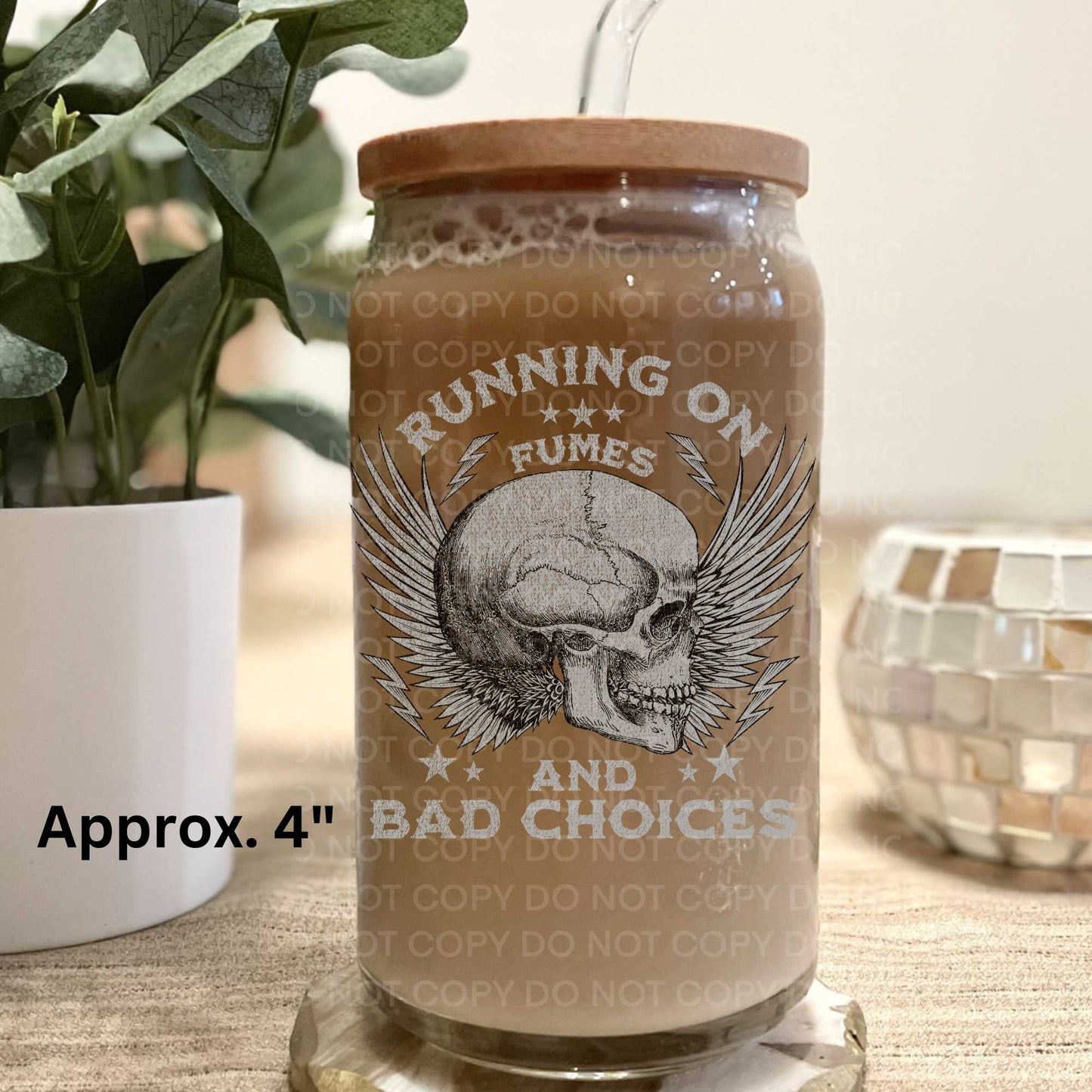 Running On Fumes And Bad Choices Uv Dtf Decal Double Sided