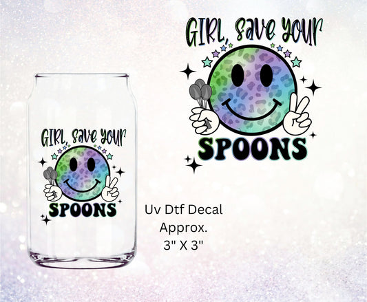 Uv Dtf Decal Girl Save Your Spoons