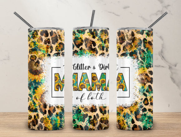 Glitter & Dirt Mama Of Both 20oz Skinny Tumbler Sublimation Print