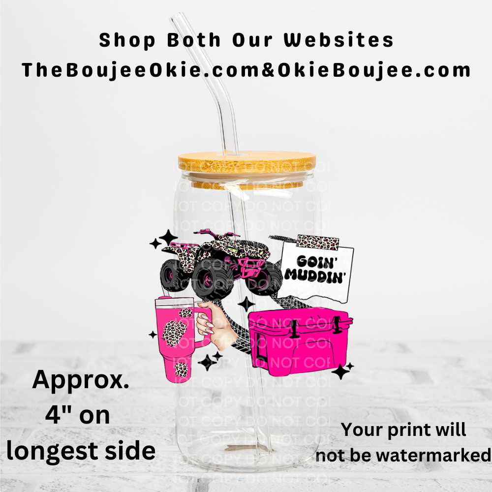 Goin Muddin' Uv Dtf Decal Double Sided