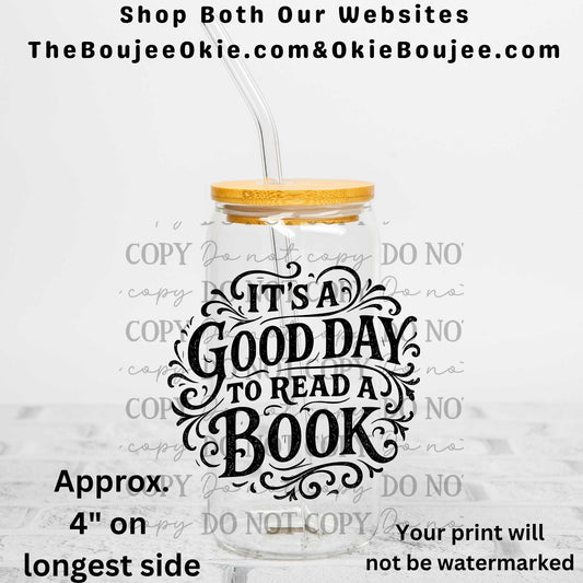 It's A Good Day To Read A Book Uv Dtf Decal Double Sided