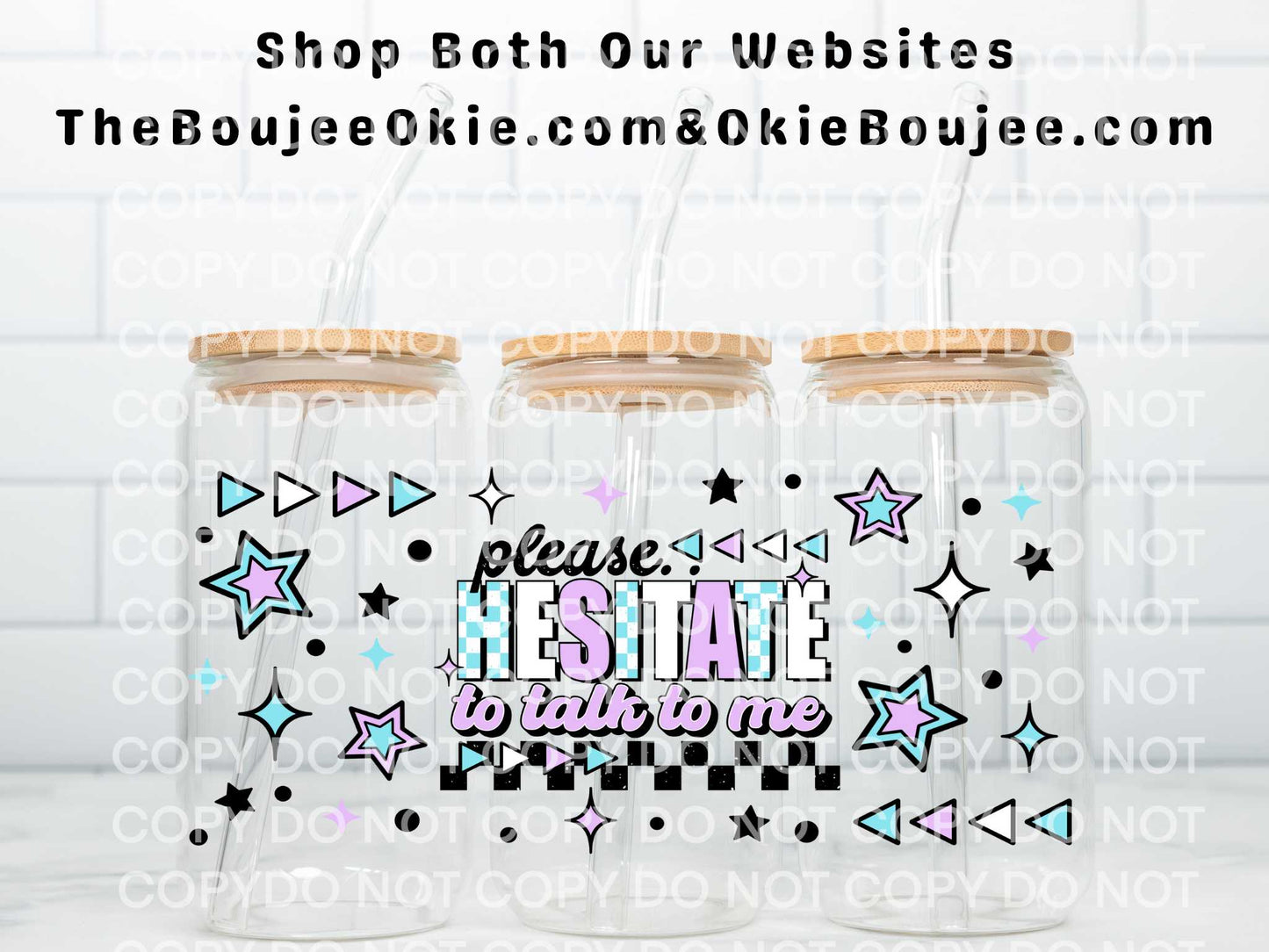 Please Hesitate To Talk To Me Double Sided Uv Dtf Wrap